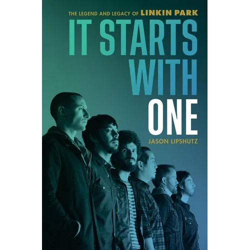 It Starts with One: The Legend and Legacy of Linkin Park