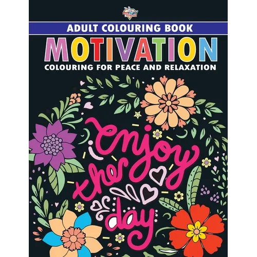 Motivation: Colouring Book for Adults (Colouring for Peace and Relaxation)