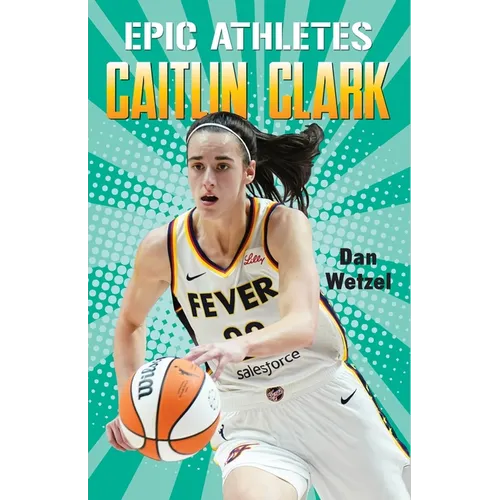 Epic Athletes: Caitlin Clark