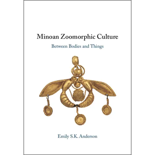 Minoan Zoomorphic Culture: Between Bodies and Things