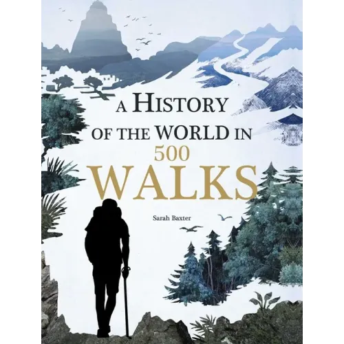 A History of the World in 500 Walks