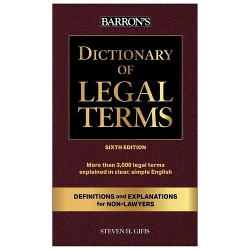 Dictionary of Legal Terms: Definitions and Explanations for Non-Lawyers