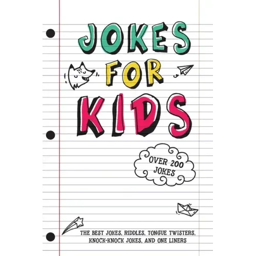 Jokes for Kids: The Best Jokes, Riddles, Tongue Twisters, Knock-Knock, and One liners for kids: Kids Joke books ages 7-9 8-12