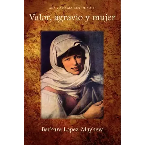 Valor, Agravio y Mujer