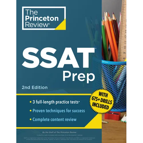 Princeton Review SSAT Prep, 2nd Edition: 3 Practice Tests + Review & Techniques + Drills