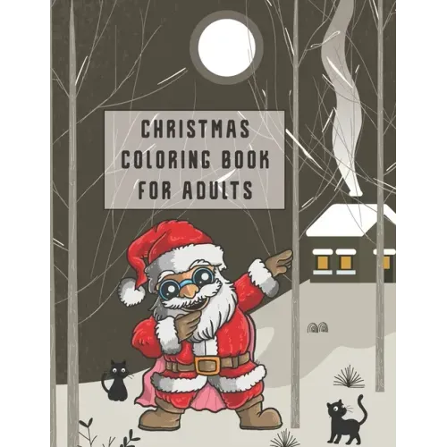 Christmas Coloring Book For Adults: Christmas Adult Coloring Book Easy Large Print Winter Christmas Scenes For Adults, Seniors and Children (Festive S