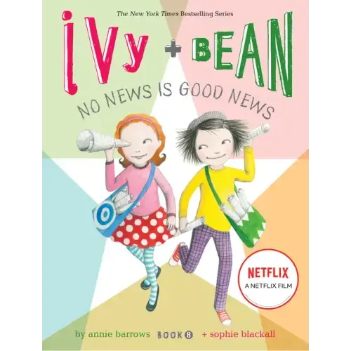 Ivy and Bean No News Is Good News (Book 8)