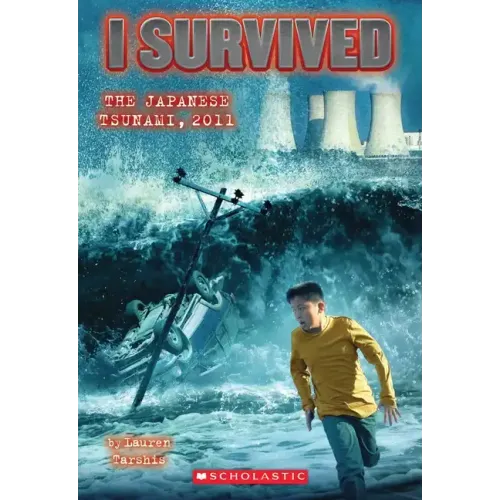 I Survived the Japanese Tsunami, 2011 (I Survived #8): Volume 8