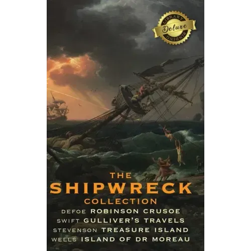 The Shipwreck Collection (4 Books): Robinson Crusoe, Gulliver's Travels, Treasure Island, and The Island of Doctor Moreau (Deluxe Library Edition)