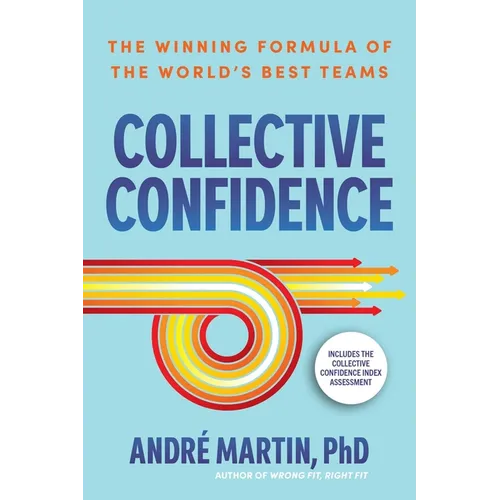 Collective Confidence: The Winning Formula of the World's Best Teams