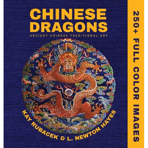 Chinese Dragons: A Mythical Creatures Art Book