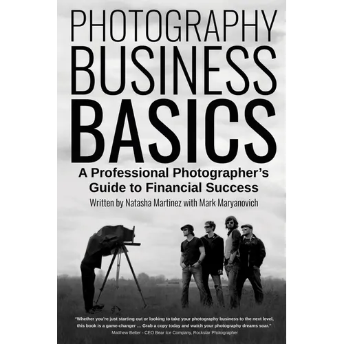 Photography Business Basics: A Professional Photographer's Guide to Financial Success