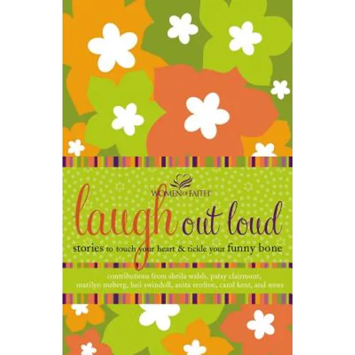 Laugh Out Loud: Stories to Touch Your Heart and Tickle Your Funny Bone