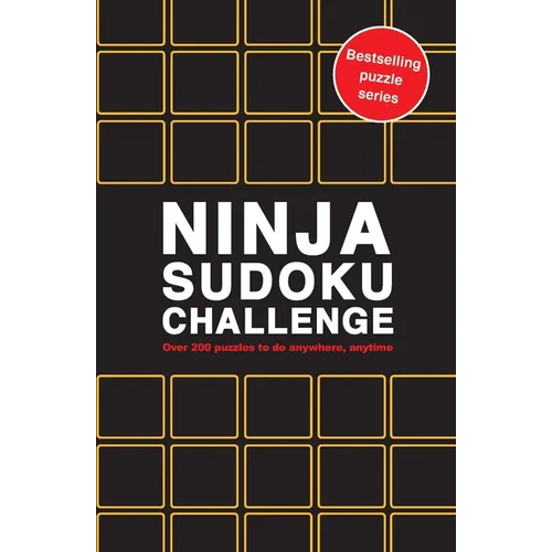 Ninja Sudoku Challenge: Over 200 Puzzles to Do Anywhere, Anytime