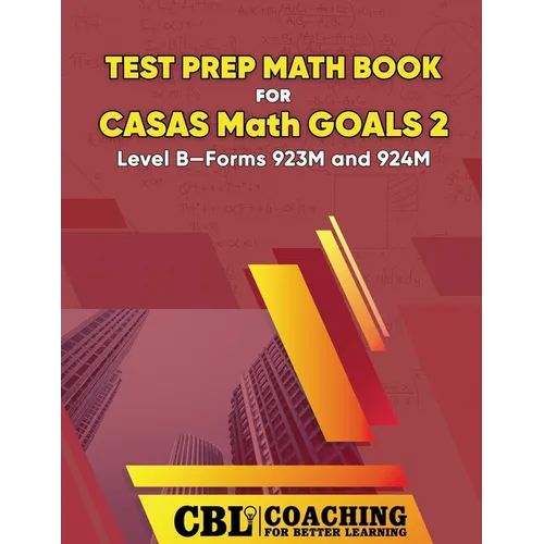 Test Prep Math Book for CASAS Math GOALS 2 Level B-Forms 923M and 924M