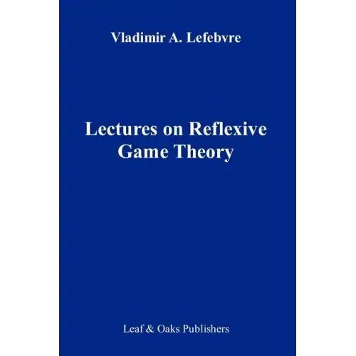 Lectures on the Reflexive Games Theory