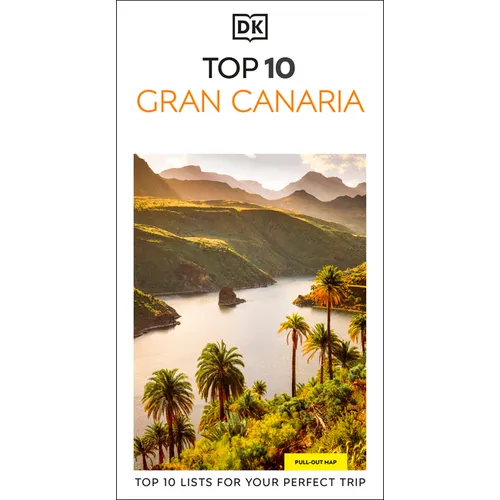 DK Top 10 Gran Canaria: Top 10 Lists for Your Perfect Trip, Plus an All-Weather Folded Map
