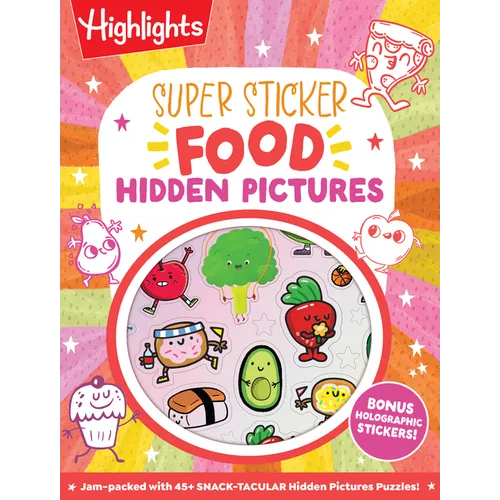 Super Sticker Food Hidden Pictures: Sticker Activity Book with Dozens of Hidden Pictures Puzzles, Silly and Scrumptious Food Scenes and Dazzling Holog