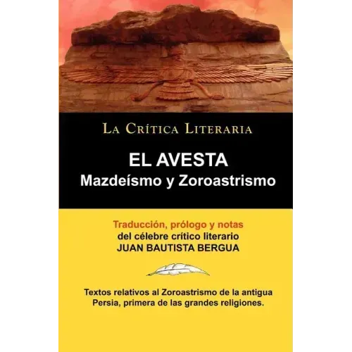 El Avesta: Zoroastrismo y Mazdeismo