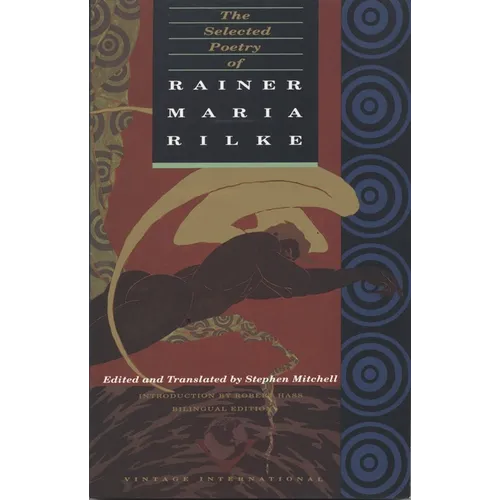 The Selected Poetry of Rainer Maria Rilke: Bilingual Edition