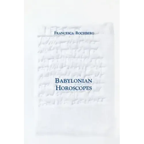 Babylonian Horoscopes: Transactions, American Philosophical Society (Vol. 88, Part 1)