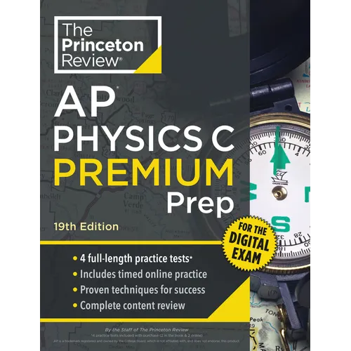 Princeton Review AP Physics C Premium Prep, 19th Edition: 4 Practice Tests + Digital Practice Online + Content Review