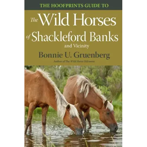 The Hoofprints Guide to the Wild Horses of Shackleford Banks and Vicinity
