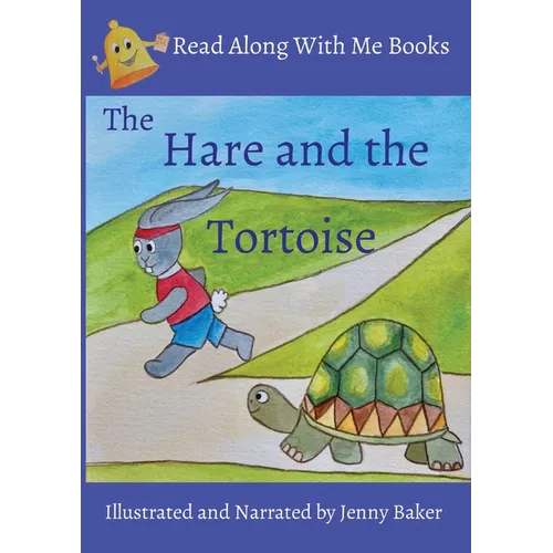 Hare and the: Illustrated and Narrated by Jenny Baker