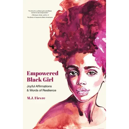 Empowered Black Girl: Joyful Affirmations and Words of Resilience (Book for Black Girls Ages 12+)