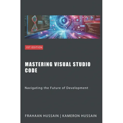 Mastering Visual Studio Code: Navigating the Future of Development