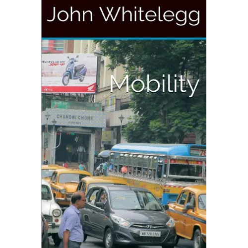 Mobility: A new urban design and transport planning philosophy for a sustainable future