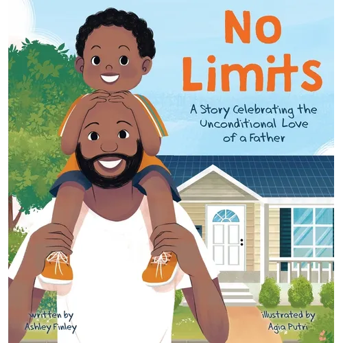 No Limits: A Story Celebrating the Unconditional Love of a Father