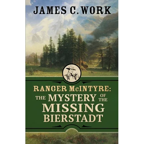 Ranger McIntyre: The Mystery of the Missing Bierstadt