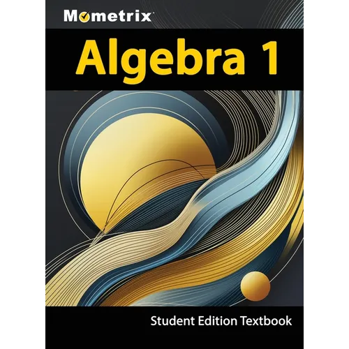 Algebra 1 Textbook, Mometrix, Student Edition