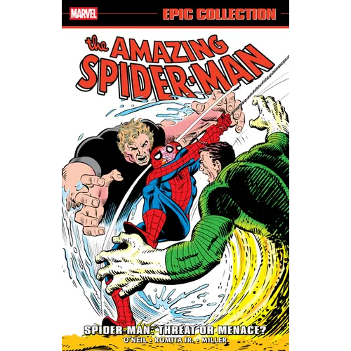 Amazing Spider-Man Epic Collection: Spider-Man - Threat or Menace?