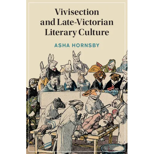 Vivisection and Late-Victorian Literary Culture