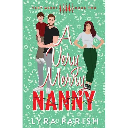 A Very Merry Nanny: A small town holiday romance