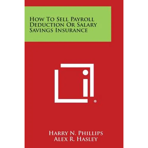 How to Sell Payroll Deduction or Salary Savings Insurance