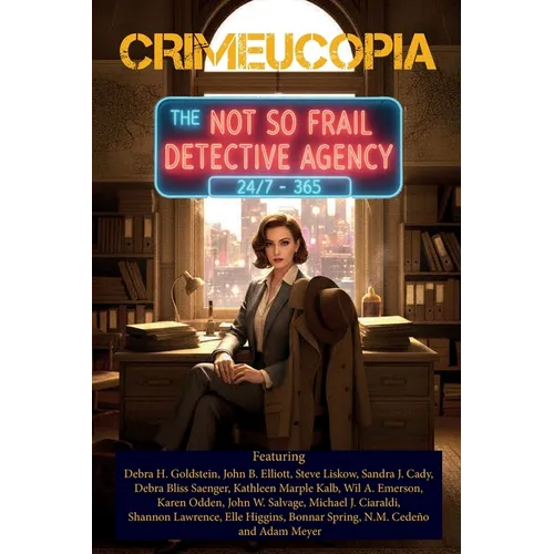 Crimeucopia - The Not So Frail Detective Agency