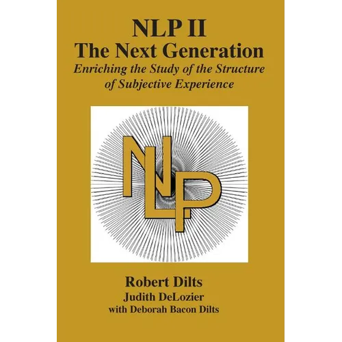 Nlp II: The Next Generation: Enriching the Study of the Structure of Subjective Experience