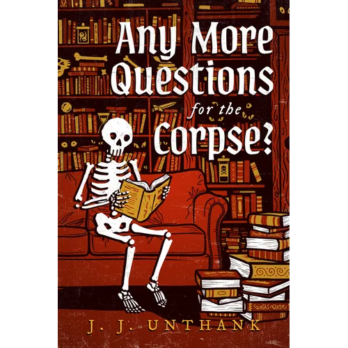 Any More Questions for the Corpse?