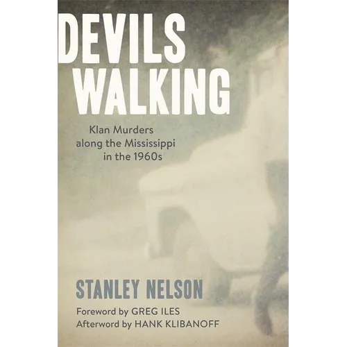 Devils Walking: Klan Murders Along the Mississippi in the 1960s