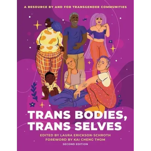 Trans Bodies, Trans Selves: A Resource by and for Transgender Communities