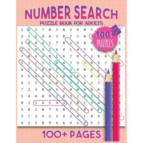 Number Search Puzzles For Adults: Number Find Puzzle Book For Adults Large Print