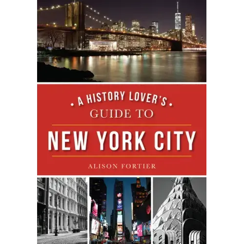 A History Lover's Guide to New York City