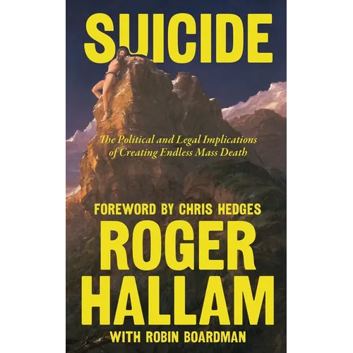 Suicide: The Political and Legal Implications of Creating Endless Mass Death