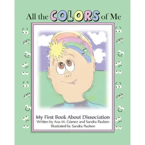 All the colors of me: My first book about dissociation