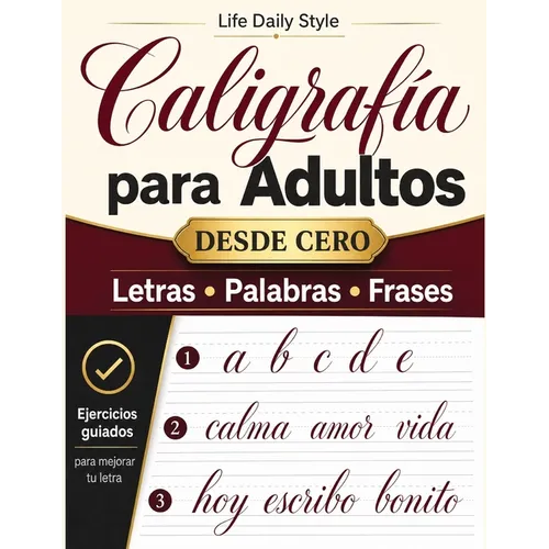 Libro de caligrafía para adultos: Explorando la belleza de las letras - Mi primer cuaderno de caligrafía creativa