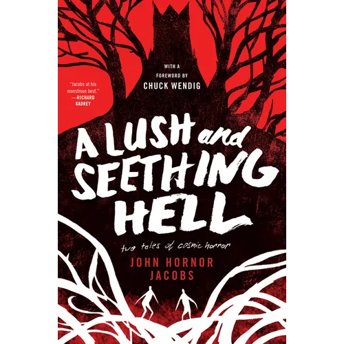 A Lush and Seething Hell: Two Tales of Cosmic Horror