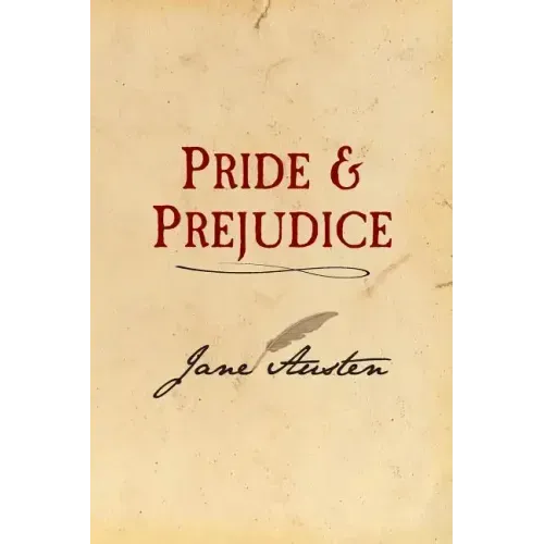 Pride and Prejudice: Original and Unabridged